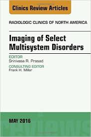 Imaging of Select Multisystem Disorders, An issue of Radiologic Clinics of North America, (The Clinics: Radiology)