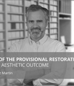 Influence of the Provisional Restoration in the Final Aesthetic Outcome