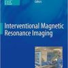 Interventional Magnetic Resonance Imaging (Medical Radiology)