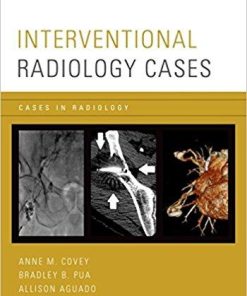 Interventional Radiology Cases (Cases in Radiology) 1st Edition