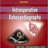 Intraoperative Echocardiography: Expert Consult: Online and Print, 1e (Practical Echocardiography)