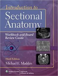 Introduction to Sectional Anatomy 3e Text, Workbook & Board Review Guide Package