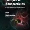 Isotopes in Nanoparticles: Fundamentals and Applications