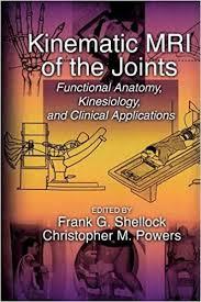 Kinematic MRI of the Joints: Functional Anatomy, Kinesiology, and Clinical Applications