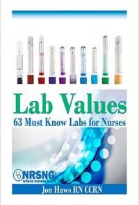 Lab Values: 63 Must Know Labs for Nurses (Kindle Edition)