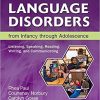 Language Disorders from Infancy through Adolescence: Listening, Speaking, Reading, Writing, and Communicating, 5e 5th Edition