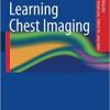 Learning Chest Imaging (Learning Imaging)