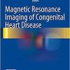 Magnetic Resonance Imaging of Congenital Heart Disease