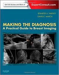 Making the Diagnosis: A Practical Guide to Breast Imaging Expert Consult