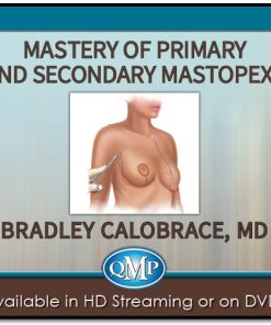 Mastery of Primary and Secondary Mastopexy QMP (CME Videos)