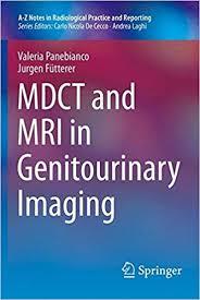 MDCT and MRI in Genitourinary Imaging (A-Z Notes in Radiological Practice and Reporting)