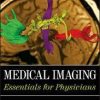 Medical Imaging: Essentials for Physicians