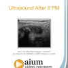 AIUM Ultrasound After 5 PM (CME VIDEOS)