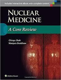 Nuclear Medicine: A Core Review First Edition