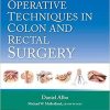 Operative Techniques in Colon and Rectal Surgery 1st