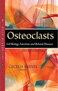 Osteoclasts: Cell Biology, Functions and Related Diseases