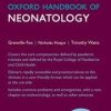 Oxford Handbook of Neonatology (Oxford Medical Handbooks) 2nd Edition