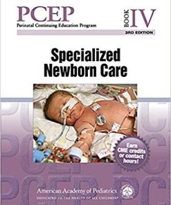 PCEP Book IV: Specialized Newborn Care (Perinatal Continuing Education Program) 3rd