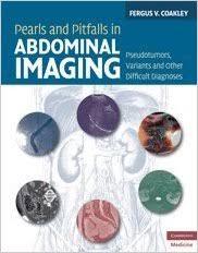 Pearls and Pitfalls in Abdominal Imaging: Pseudotumors, Variants and Other Difficult Diagnoses (Cambridge Medicine (Hardcover))