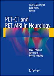 PET-CT and PET-MRI in Neurology: SWOT Analysis Applied to Hybrid Imaging 1st