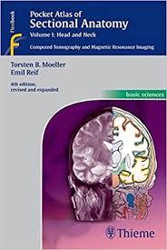 Pocket Atlas of Sectional Anatomy, Volume I: Head and Neck Computed Tomography and Magnetic Resonance Imaging, 4th Edition