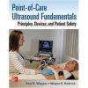 Point-of-Care Ultrasound Fundamentals: Principles, Devices, and Patient Safety