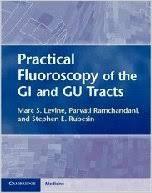 Practical Fluoroscopy of the GI and GU Tracts