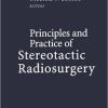 Principles and Practice of Stereotactic Radiosurgery