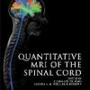 Quantitative MRI of the Spinal Cord