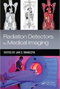 Radiation Detectors for Medical Imaging (Devices, Circuits, and Systems)