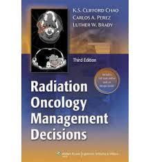 Radiation Oncology: Management Decisions Third Edition