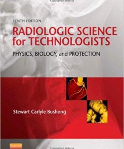 Radiologic Science for Technologists: Physics, Biology, and Protection, 10e