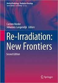 Re-Irradiation: New Frontiers (Medical Radiology) 2nd ed. 2017 Edition