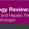 2017 Pathology Review Pulmonary, Neuro, and Hepatic Pathology for the General Pathologist (CME VIDEOS)