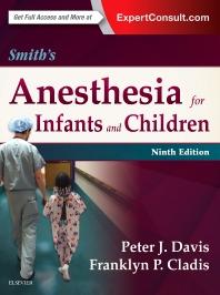 Smith’s Anesthesia for Infants and Children, 9e 9th