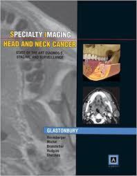 Specialty Imaging: Head & Neck Cancer: State of the Art Diagnosis, Staging, and Surveillance