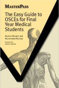 The Easy Guide to OSCEs for Final Year Medical Students (Masterpass)