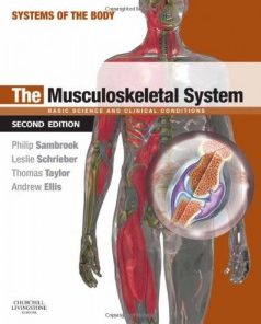 The Musculoskeletal System: Systems of the Body Series, 2e