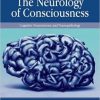 The Neurology of Consciousness: Cognitive Neuroscience and Neuropathology 2nd Edition