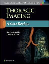 Thoracic Imaging: A Core Review First, Revised Reprint Edition