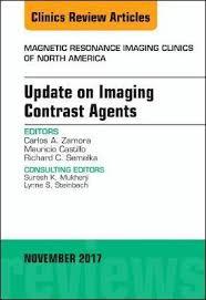 Update on Imaging Contrast Agents, An Issue of Magnetic Resonance Imaging Clinics of North America, E-Book (The Clinics: Radiology)