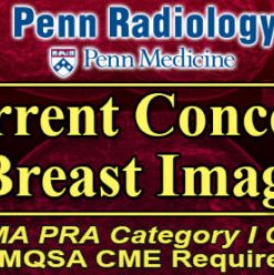 Penn Radiology Current Concepts in Breast Imaging 2022 (CME VIDEOS)