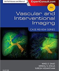 Vascular and Interventional Imaging: Case Review Series, 3e 3rd Edition