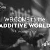 Welcome to Additive World - Francesca Vailati