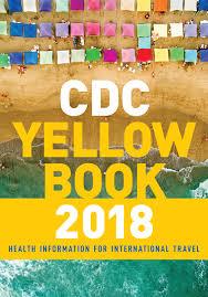 CDC Yellow Book 2018: Health Information for International Travel (Cdc Health Information for International Travel) 1st Edition