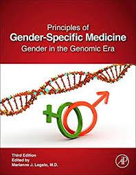 Principles of Gender-Specific Medicine: Gender in the Genomic Era 3rd Edition