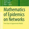 Mathematics of Epidemics on Networks: From Exact to Approximate Models (Interdisciplinary Applied Mathematics) 1st ed. 2017 Edition