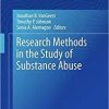 Research Methods in the Study of Substance Abuse 1st ed. 2017 Edition