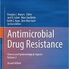 Antimicrobial Drug Resistance: Clinical and Epidemiological Aspects, Volume 2 2nd ed. 2017 Edition