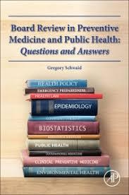 Board Review in Preventive Medicine and Public Health 1st Edition